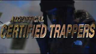 Ad2official  Certified Trappers Official Music Video [upl. by Enirehtacyram142]