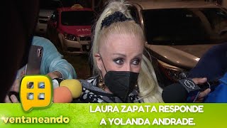 Laura Zapata se defiende de Yolanda Andrade  Programa 5 septiembre 2022  Ventaneando [upl. by Halli]