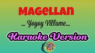 MagellanYoyoy Villame Karaoke Version [upl. by Lindo]