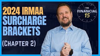 2024 IRMAA Surcharge Brackets Part 2  The Financial 15 [upl. by Yi917]