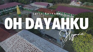 Hymne Oh Dayahku Lyrics Karaoke [upl. by Law]