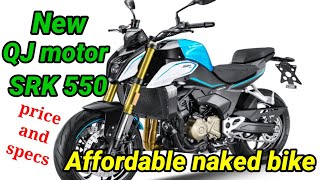 all new QJ motor SRK 550cc affordable naked bike price and specsalamin [upl. by Downing]