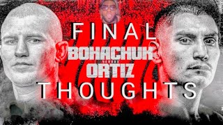 FINAL THOUGHTS Ortiz vs Bohachuk [upl. by Meir]