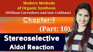 Stereoselective Aldol reactionAldol reaction organic chemistryStereochemistry aldol condensation [upl. by Adnarem]