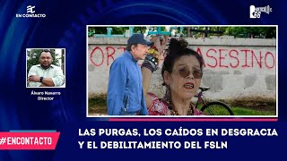 🚨 ENCONTACTO Las purgas los caídos y el debilitamiento del FSLN [upl. by Deena]