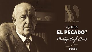 ¿Qué es el Pecado 12 Martyn LloydJones [upl. by Keir]