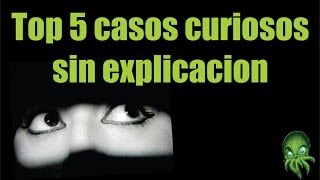 Top 5 curiosidades sin explicacion [upl. by Ebneter]