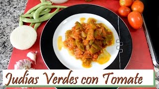 Judías Verdes con Tomate Las Recetas del Hortelano [upl. by Gloria]