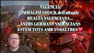 DISASTRO😱IMMAGINI SHOCK😱direttamente da VALENCIA  QUESTA é la DURA REALTÁ grazie allamico ADRIANO [upl. by Dihaz]