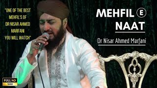 Beautiful Mehfil e Naat  8 Dec 2017  Dr Nisar Ahmed Marfani [upl. by Matheson]