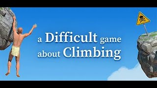 A DIFFICULT GAME ABOUT CLIMBING ЭТО АБРУСД [upl. by Esilahs909]