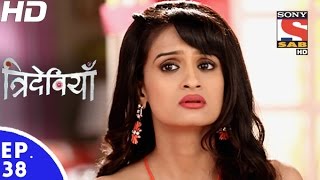 Trideviyaan  त्रिदेवियाँ  Episode 38  5th January 2017 [upl. by Alahs]