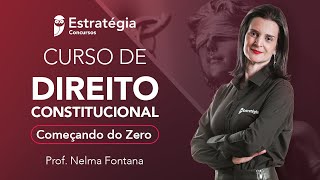 Curso de Direito Constitucional começando do Zero  Prof Nelma Fontana [upl. by Siuqaj]