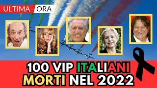 100 ITALIANI Famosi MORTI nel 2022 li ricordi tutti [upl. by Adnahsat]