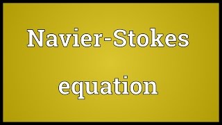 NavierStokes equation Meaning [upl. by Maribel]