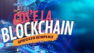 🔍 Cosè la Blockchain Spiegato Semplice [upl. by Ameerahs]