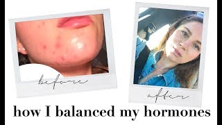 Clear Your Hormonal Acne  How I Balanced My Hormones [upl. by Traver551]