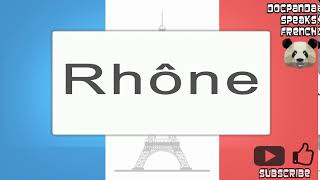 Rhône  How To Pronounce  French Native Speaker [upl. by Downes396]