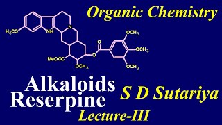 Reserpine Synthesis  Alkaloids Part3  Organic Chemistry MSc Sem3  Alkaloids MSc chemistry [upl. by Aratas]