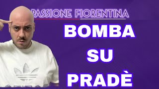 ASSO DI ROMA LANCIA LA BOMBA SUL FUTURO DI PRADÈ SU PASSIONE FIORENTINA [upl. by Eeram]