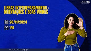 Libras Interdepartamental 20242 Orientações e BoasVindas [upl. by Essa]