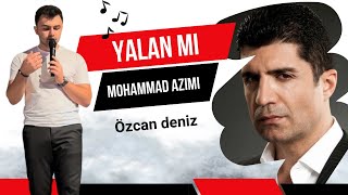 Yalan mi  Mohammad Azimi  Özcan deniz Cover Canli performans [upl. by Myo54]