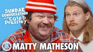 MATTY MATHESON Sundae Conversation with Caleb Pressley [upl. by Weinstein286]