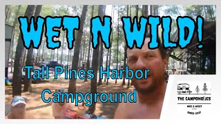 WET N WILD WEEKEND Tall Pines Harbor Campground The Ride [upl. by Granlund]