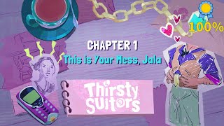 Thirsty Suitors  Chapter 1  This is Your Mess Jala  No Commentary PC [upl. by Avis915]