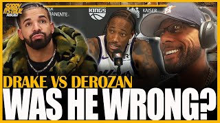 DRAKE DISRESEPCTS Demar Derozan But Was He Wrong [upl. by Nichy261]