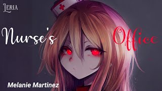 ۵ Nightcore⇾Nurses Office  Melanie Martinez [upl. by Aimahs861]