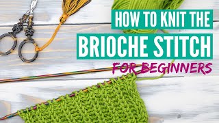 How to knit the brioche stitch  Step by step tutorial for beginners [upl. by Nylrahc]