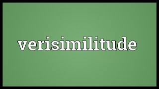 Verisimilitude Meaning [upl. by Adniles]