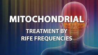 Mitochondrial  RIFE Frequencies Treatment  Energy amp Quantum Medicine with Bioresonance [upl. by Trevorr]