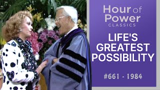 661  LIFES GREATEST POSSIBILITY  Robert Schuller Hour of Power [upl. by Eerol]