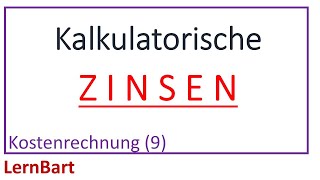 kalkulatorische Zinsen  Kostenrechnung Teil 9 [upl. by Irot969]