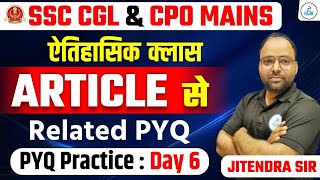 Practice Set 06  Article  SSC CGL Mains 2024  CPO 2024  Previous Year Question  Jitendra Sir [upl. by Uriiah]