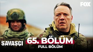 Savaşçı 65 Bölüm [upl. by Oirtemed]