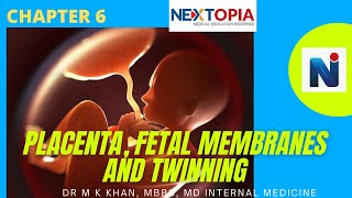 PART 6 Placenta Fetal Membranes and Twinning  HUMAN EMBRYOLOGY2021 [upl. by Midas153]