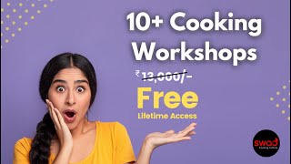 Free Cooking Classes worth Rs 13000 just for you  Swad Cooking Free Online Cooking Courses [upl. by Aikym961]