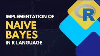 Implementation of Naive Bayes Algorithm in R language in less than 10 minutes [upl. by Plate]