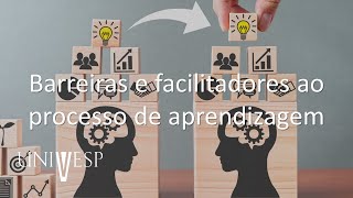 Aprendizagem e Gestão do Conhecimento  Barreiras e facilitadores ao processo de aprendizagem [upl. by Emelun471]