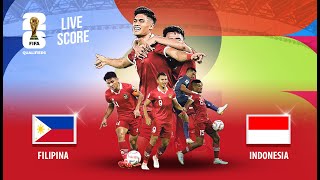 🔴LIVE SCORE  FILIPINA VS INDONESIA  KUALIFIKASI PIALA DUNIA ZONA ASIA [upl. by Atirec509]