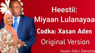 Xasan Adan Samatar Heestii  Miyaan Lulanayaa  Original Version [upl. by Austina]