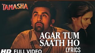 Agar Tum Saath Ho FULL SONG  Tamasha  Ranbir Kapoor Deepika Padukone  Arijit S Records160K160 [upl. by Jannel]