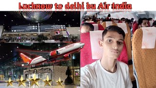 Lucknow to delhi  Air india flight  first journey experience [upl. by Rosanne]