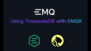 Using TimescaleDB with EMQX [upl. by Holle]