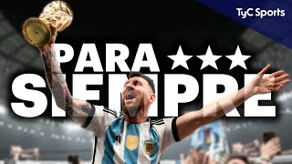 PARA SIEMPRE 🏆 EL DOCUMENTAL DE ARGENTINA CAMPEONA DEL MUNDO QATAR 2022 ⚽ TyC SPORTS [upl. by Ginni]