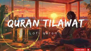 Lofi theme Quran for sleepStudy Session📚  Relaxing Quran recitation  Juz Amma tillawat quran [upl. by Anowahs515]