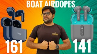 boAt Airdopes 161 VS 141 True Wireless Earbuds 👊👊 Dont Buy Before Watching ⚡⚡ [upl. by Anirdnajela]